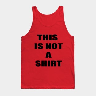 This is not a shirt. Tank Top